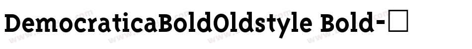 DemocraticaBoldOldstyle Bold字体转换
